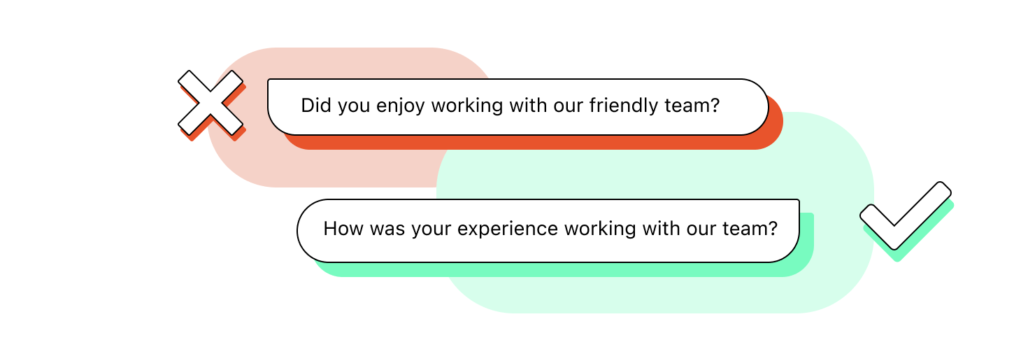 Example of a good Shopify customer feedback question: How was your experience working with our team?