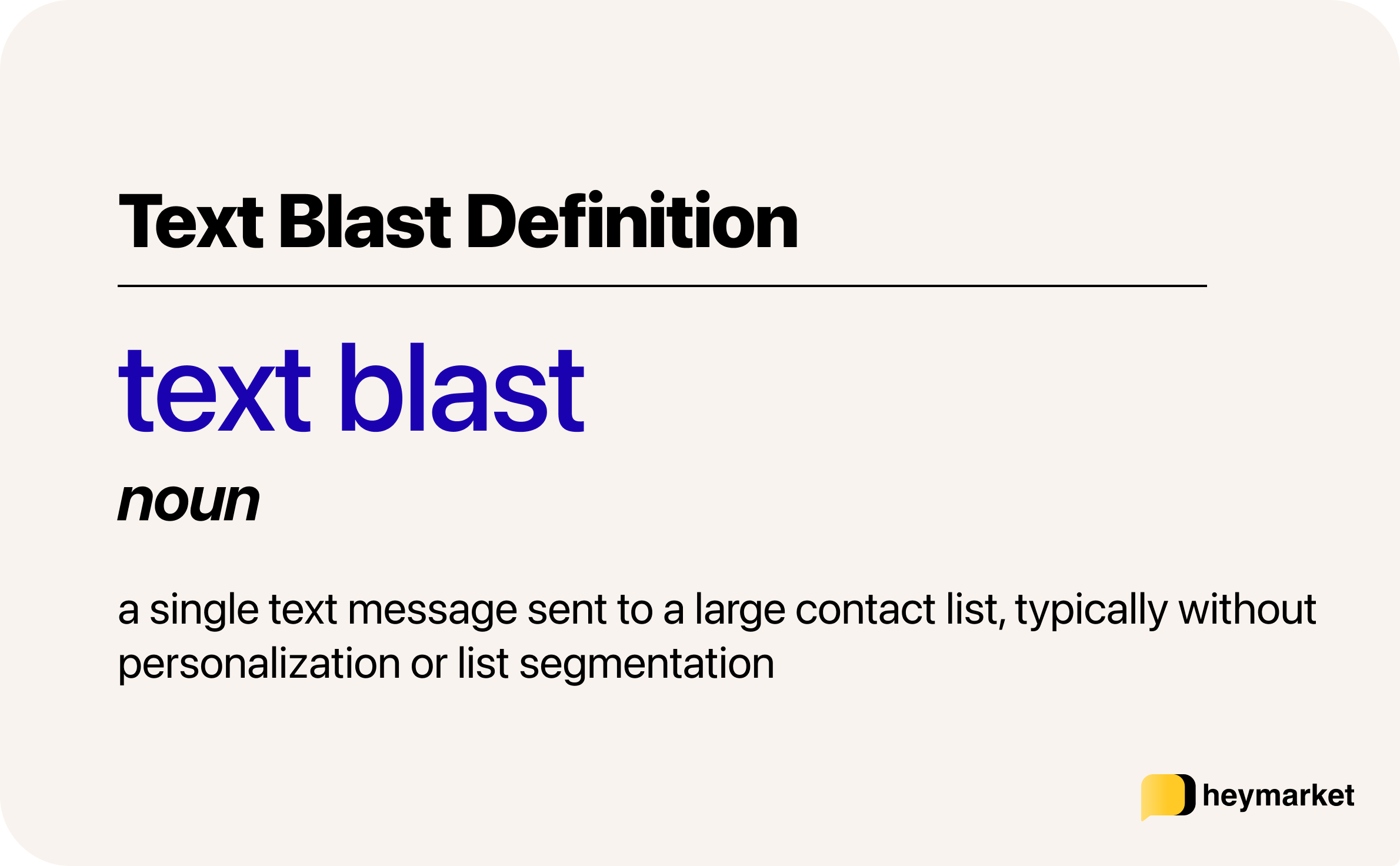 Text blast definition: a single text message sent to a large contact list