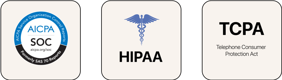 Logos for SOC 2, HIPAA, and TCPA