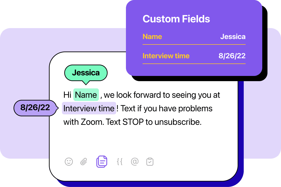 Text message reading “Hi {{Name}}, we look forward to seeing you at {{Interview time}}! Text if you have problems with Zoom. Text STOP to unsubscribe.”