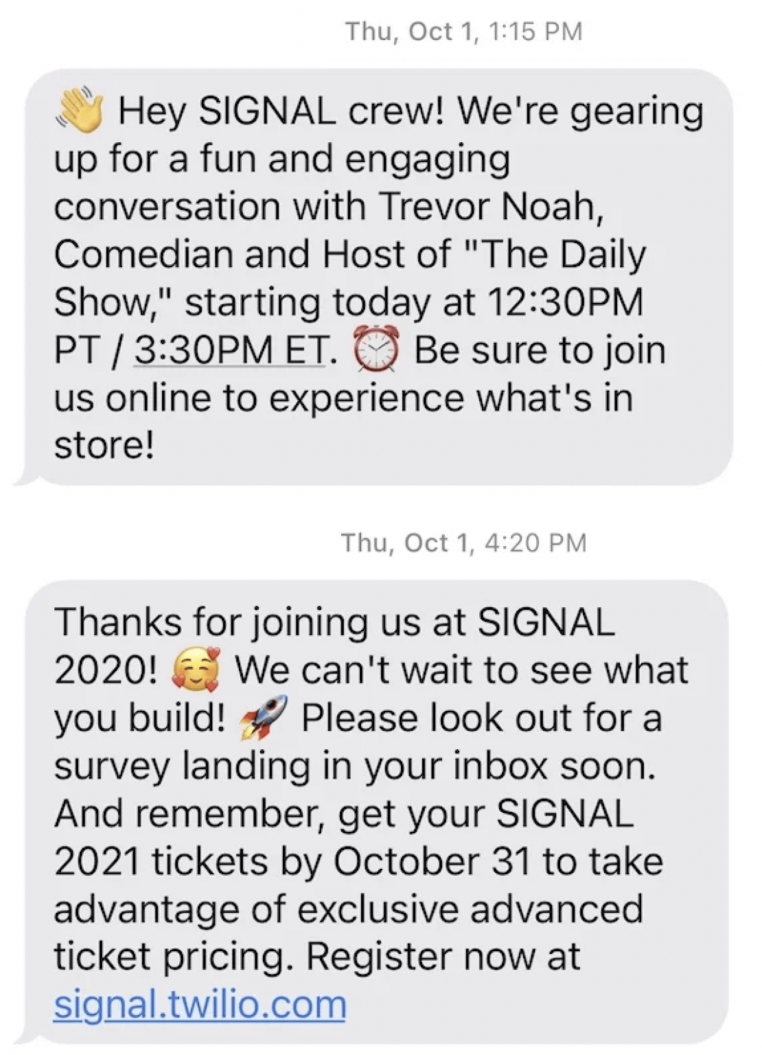Screenshot of a Twilio text that reads “Hey SIGNAL crew! We’re gearing up for a fun and engaging conversation with Trevor Noah, Comedian and Host of The Daily Show, starting today at 12:30PM PT / 3:30PM ET. Be sure to join us online to experience what’s in store!”