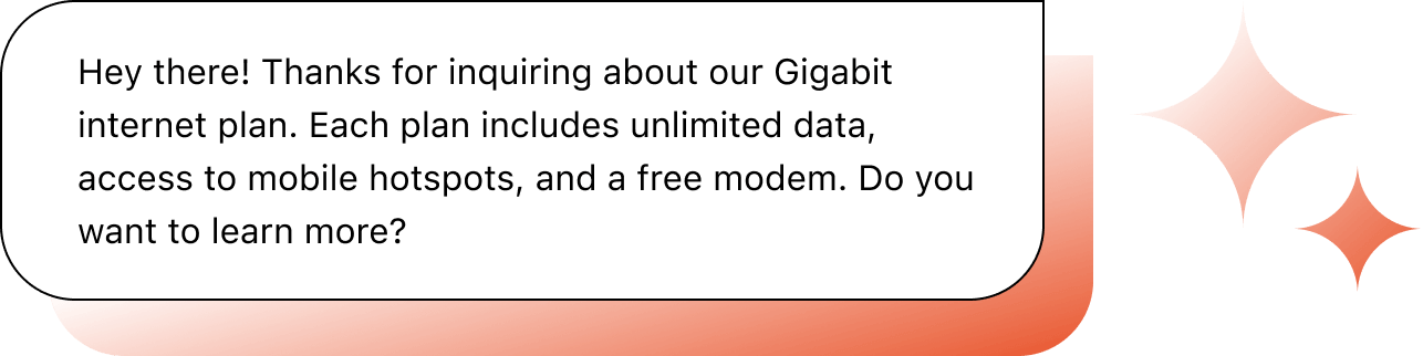 Chat illustration with text: "Hey there! Thanks for inquiring about our Gigabit internet plan. Each plan includes unlimited data, access to mobile hotspots, and a free modem. Do you want to learn more?"