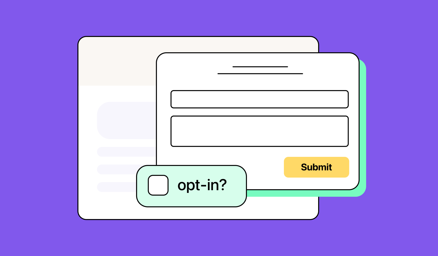 Illustration with a form containing fields, an opt-in checkbox, and a submit button.